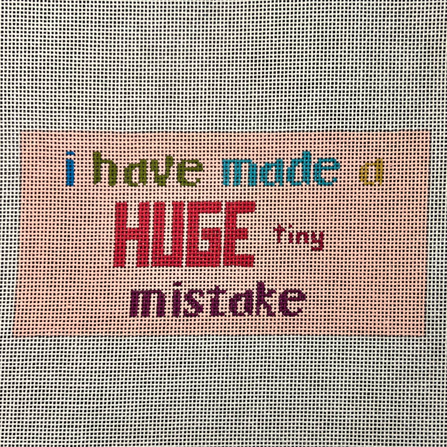 i have made a HUGE tiny mistake